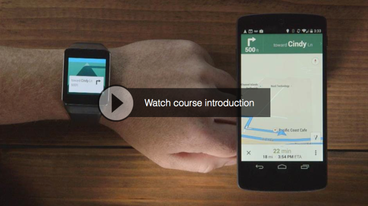 Watch the course introduction for Up and Running with Android Wear